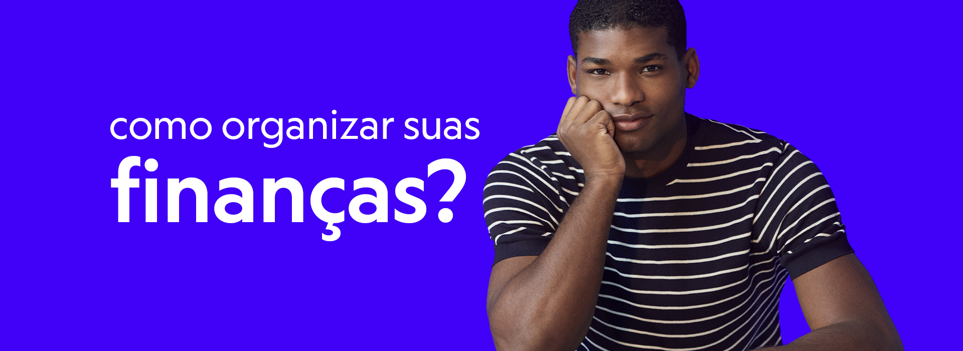 C&A Pay - Como organizar suas finanças?